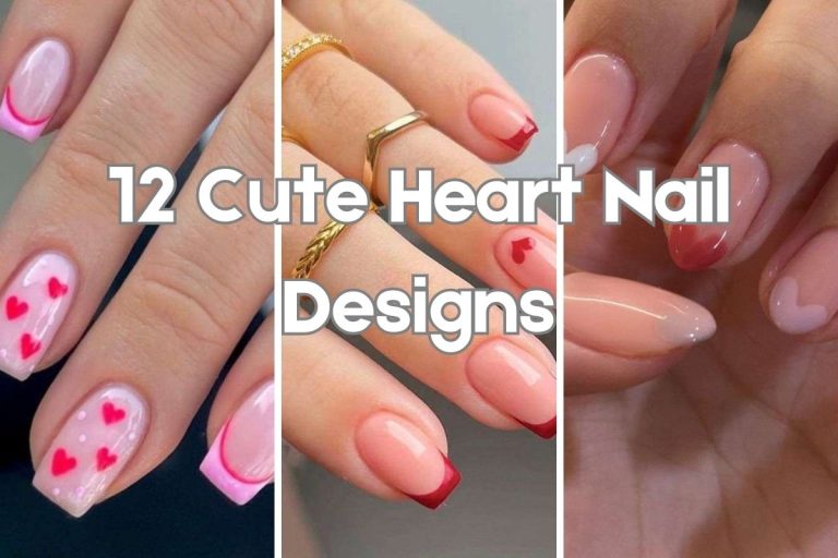 12 Cute Heart Nail Designs for a Playful and Romantic Look
