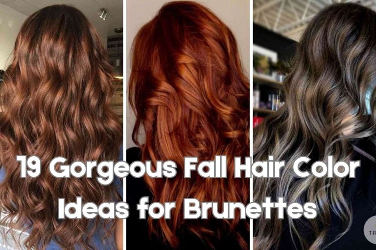 19 Gorgeous Fall Hair Color Ideas for Brunettes + Embrace Autumn with Style