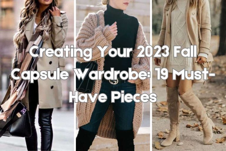 Creating Your 2023 Fall Capsule Wardrobe: 19 Must-Have Pieces